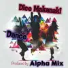 Dice Makanaki - Dance - Single